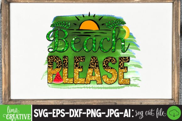 Beach Please Sublimation PNG: A Designer’s Take