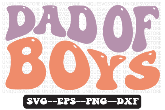 Dad of Boys Quote Retro SVG: A Designer’s Review