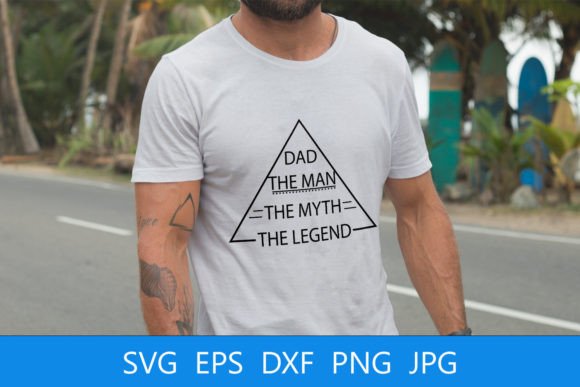 Dad the Man the Myth the Legend SVG Review
