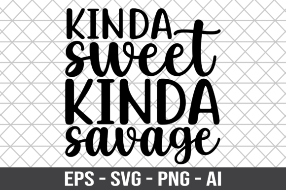 Kinda Sweet Kinda Savage SVG: A Designer’s Review