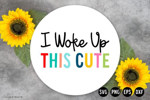 Review: I Woke Up This Cute SVG Baby SVG for Embroidery