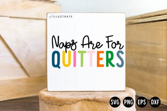 Review: Naps Are for Quitters SVG Baby SVG