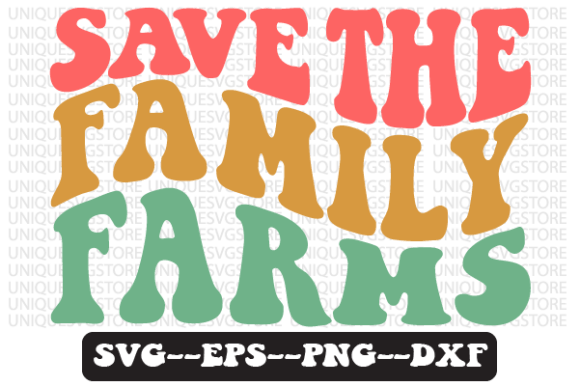 Reviewing Save the Family Farms Retro Svg Design