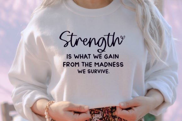 Reviewing Strength is What We Gain from the Madnes